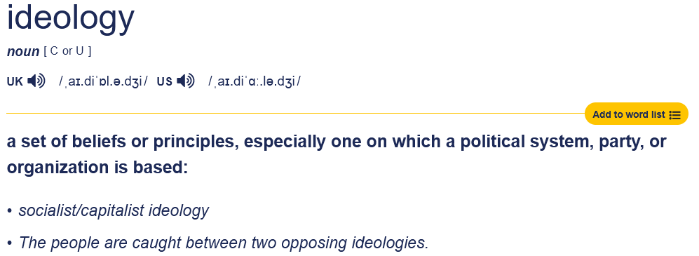 Ideology Definition: a set of beliefs or principles, especially one on which a political system, party, or organization is based 